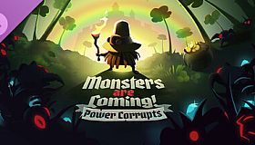 Monsters are Coming! Power Corrupts