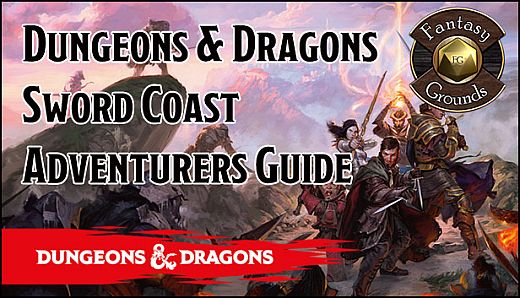 Fantasy Grounds - D&D Sword Coast Adventurer's Guide