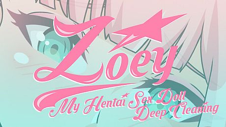 Zoey: My Hentai Sex Doll - Deep Cleaning DLC DLC