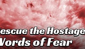 Rescue the Hostages: Words of Fear