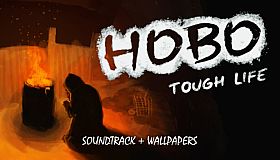 Hobo: Tough Life - Soundtrack & Wallpapers