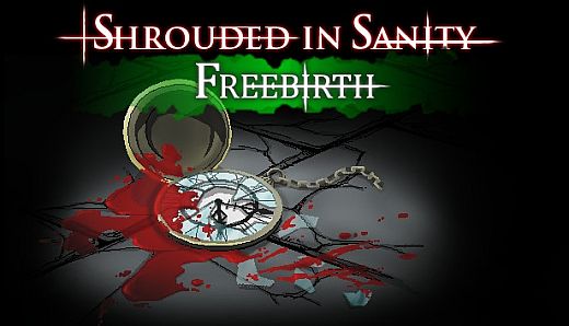 Shrouded in Sanity: Freebirth