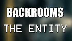 Backrooms: The Entity