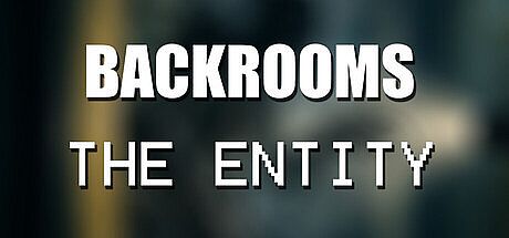 Backrooms: The Entity Game