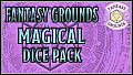 Fantasy Grounds - Magical Dice Pack