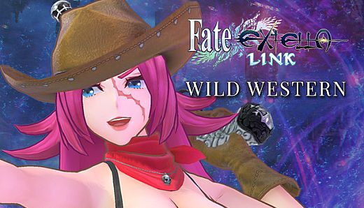 Fate/EXTELLA LINK - Wild Western