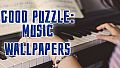 Good puzzle: Music - Wallpapers