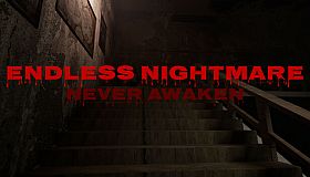 Endless Nightmare: Never Awaken