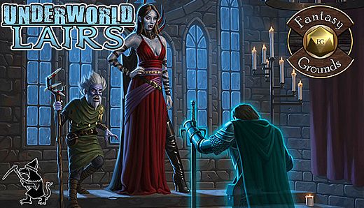 Fantasy Grounds - Underworld Lairs