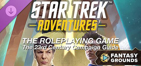 Fantasy Grounds - Star Trek Adventures: The Roleplaying Game - The 23rd Century Campaign Guide