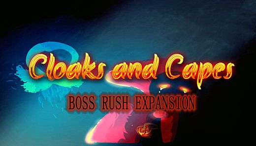 Cloaks and Capes - Boss Rush Expansion
