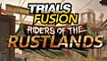 Trials Fusion - Riders of the Rustlands