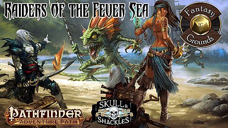 Fantasy Grounds - Pathfinder RPG - Skull & Shackles AP 2: Raiders of the Fever Sea (PFRPG) DLC