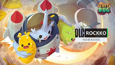 The Last Bug - Rockko skin Hawaiian  DLC