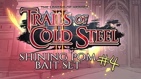 The Legend of Heroes: Trails of Cold Steel II - Shining Pom Bait Set 4 DLC
