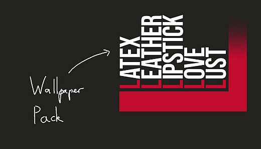 LATEX, LEATHER, LIPSTICK, LOVE, LUST - Wallpaper Pack