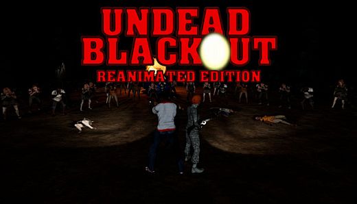 Undead Blackout: Reanimated Edition