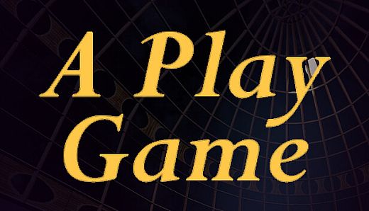 A Play Game