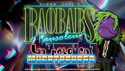 Baobabs Mausoleum Ep.3: Un Pato en Muertoburgo