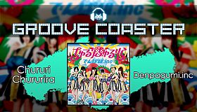 Groove Coaster - Chururi Chururira