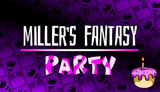 Miller's Fantasy: PARTY