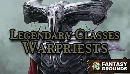 Fantasy Grounds - Legendary Classes Warpriests