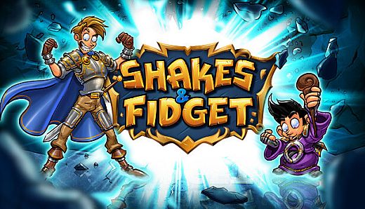 Shakes and Fidget