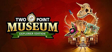 Two Point Museum: Explorer Edition