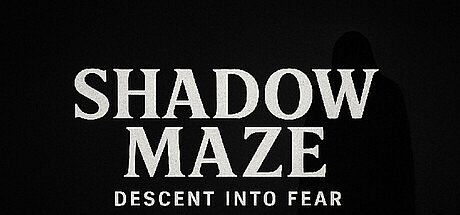SHADOW MAZE Descent into Fear