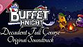 Buffet Knight - Decadent Full Course Soundtrack
