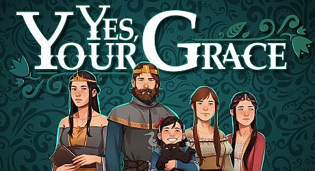 Yes, Your Grace Game