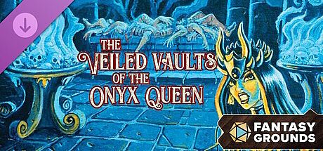 Fantasy Grounds - Dungeon Crawl Classics #101: The Veiled Vaults of the Onyx Queen