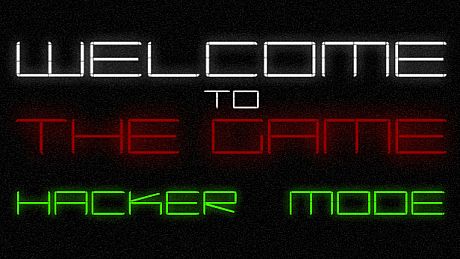 Welcome to the Game - Hacker Mode DLC