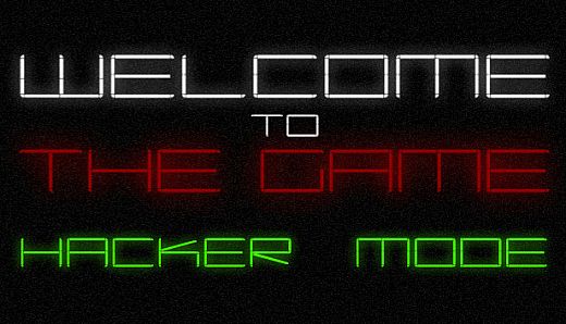 Welcome to the Game - Hacker Mode