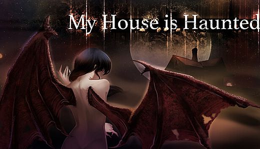 My House Is Haunted