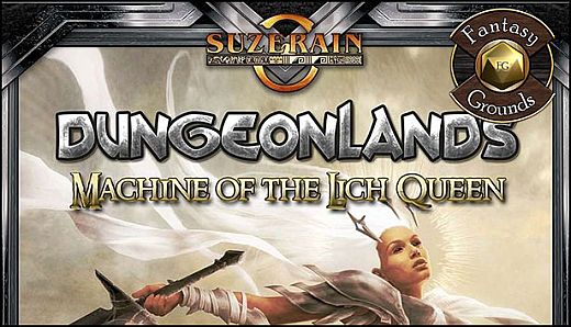 Fantasy Grounds - Dungeonlands: Machine of the Lich Queen (Savage Worlds)