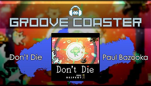 Groove Coaster - Don’t Die