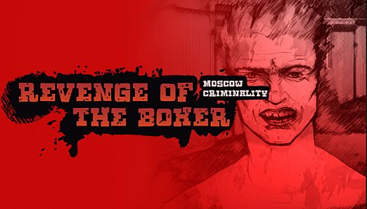 Revenge of the Boxer : Moscow Crime