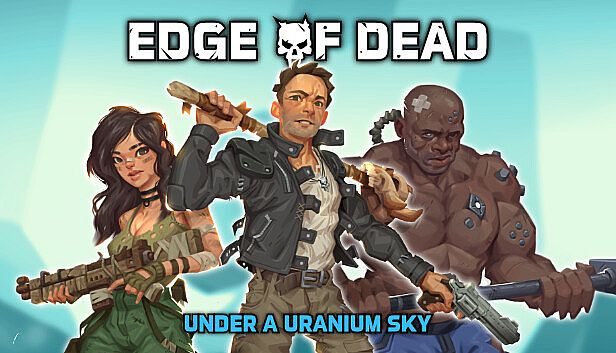 Buy Edge Of Dead: Under A Uranium Sky