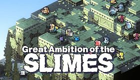 Great Ambition of the SLIMES
