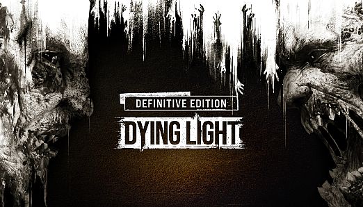 Dying Light Definitive Edition