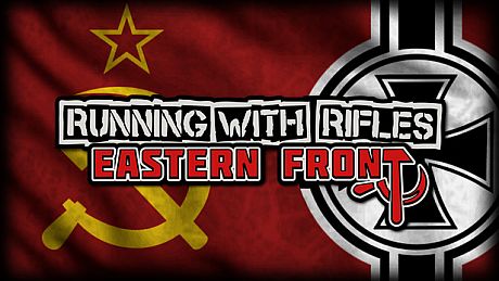 RUNNING WITH RIFLES: EASTERN FRONT DLC