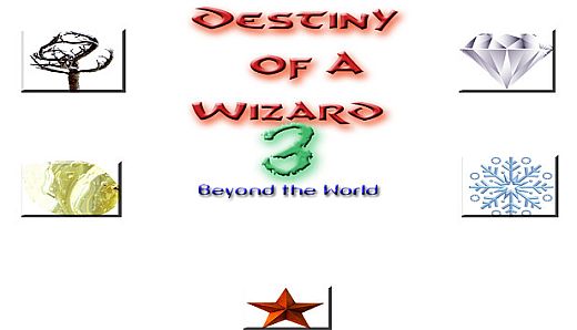 Destiny of a Wizard 3:  Beyond the World
