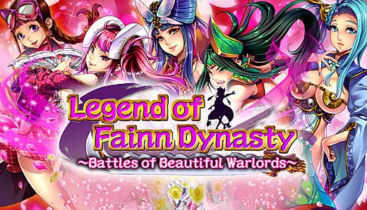 Legend of Fainn Dynasty ～Battles of Beautiful Warlords～