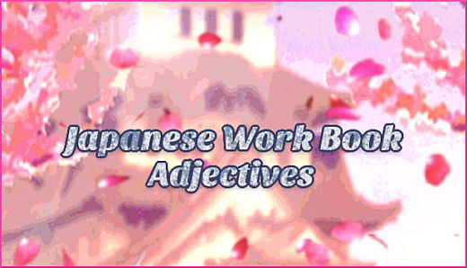 Japanese Romaji Adventure - Work Book - Adjectives