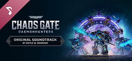 Warhammer 40,000: Chaos Gate - Daemonhunters - Original Soundtrack DLC