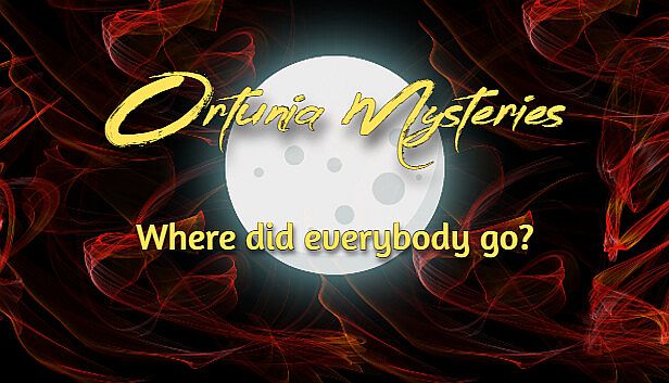 Buy Ortunia Mysteries: Where Did Everybody Go?