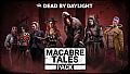 Dead by Daylight - Macabre Tales Pack