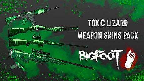 BIGFOOT - WEAPON SKINS "TOXIC LIZARD" DLC