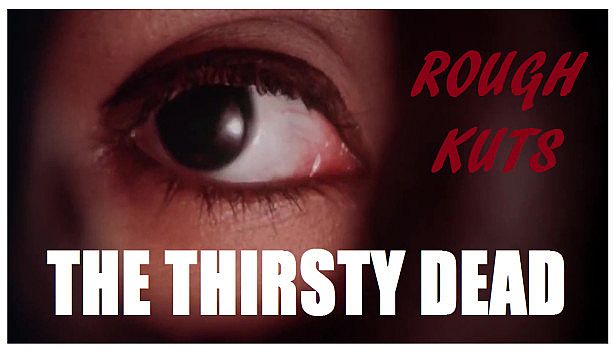 Buy ROUGH KUTS: The Thirsty Dead